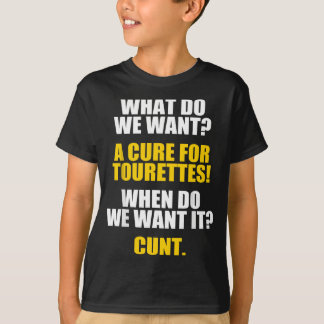 A Cure For Tourettes - Funny Adult Humor T-Shirt