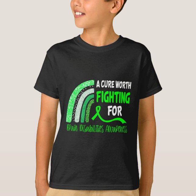 A Cure Worth Fighting For Brain Disabilities Aware T-Shirt (Front)
