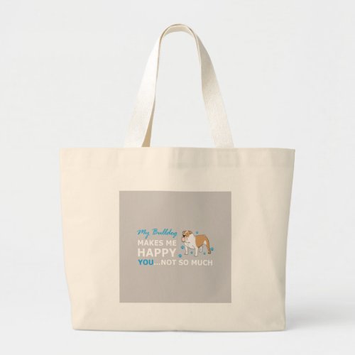 A Cute Bulldog Cartoon With nice Happy Quote Large Tote Bag