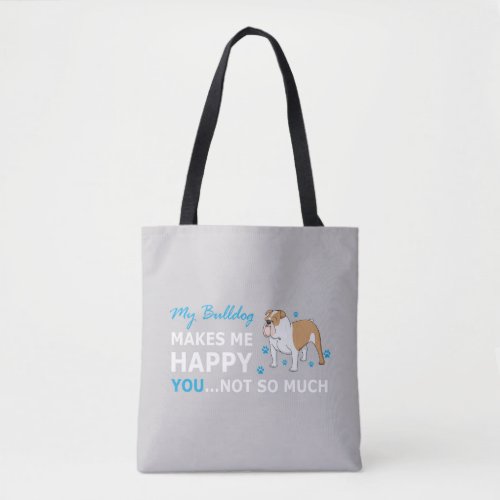 A Cute Bulldog Cartoon With nice Happy Quote Tote Bag