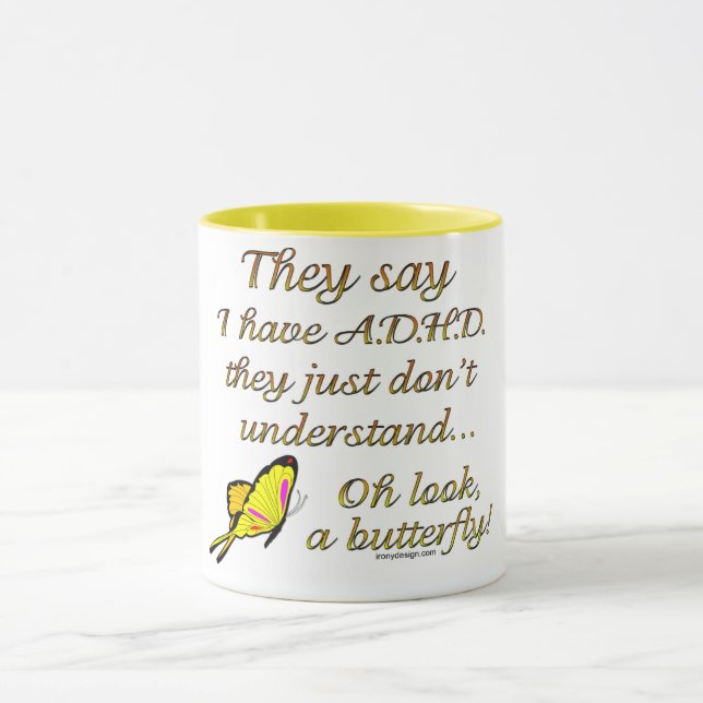 A.D.H.D. Butterfly Humor Mug (Center)