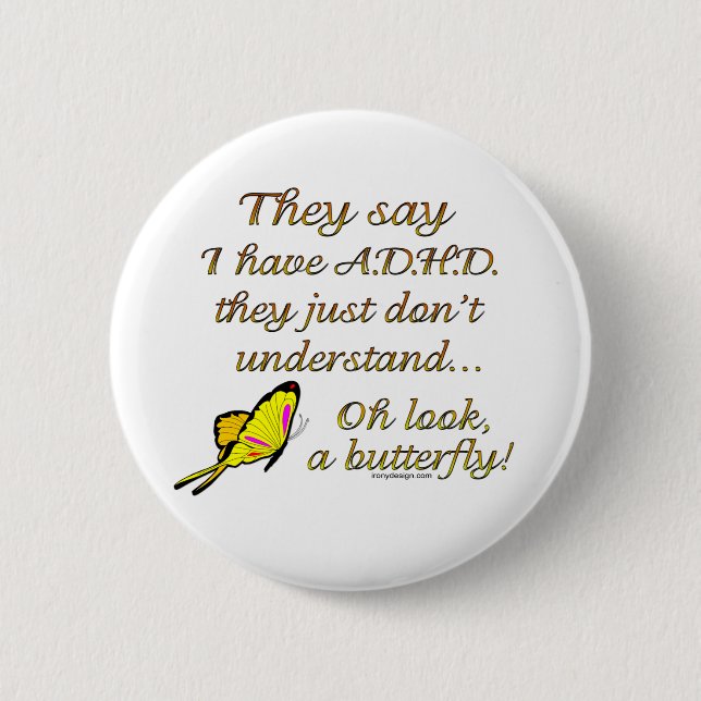 A.D.H.D. Butterfly Humor Pinback Button (Front)