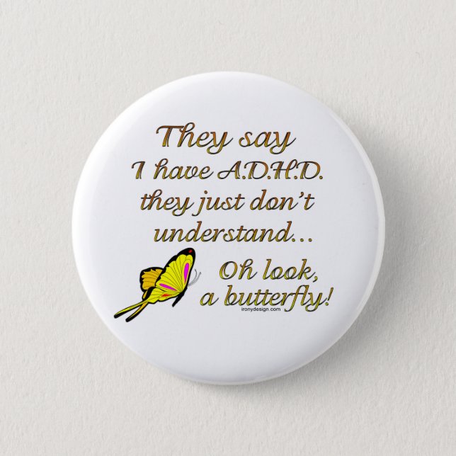 A.D.H.D. Butterfly Humor Pinback Button (Front)