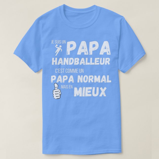 A dad handball player like a normal dad fun gift T-Shirt (Design Front)