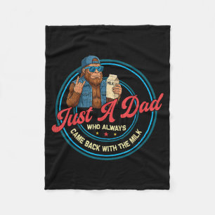 A dad who came back with the milk bigfoot papa fleece blanket