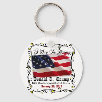 A Day In History Trump Pence Inauguration Keychain by electionstuff at Zazzle