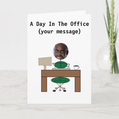 A Day In The Office man Card