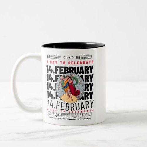 A day to celebrate _ LOVE Two_Tone Coffee Mug
