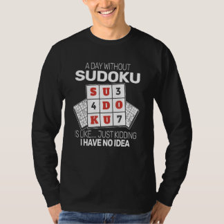 A Day With Sudoku Numbers Game women men Sudokus T-Shirt