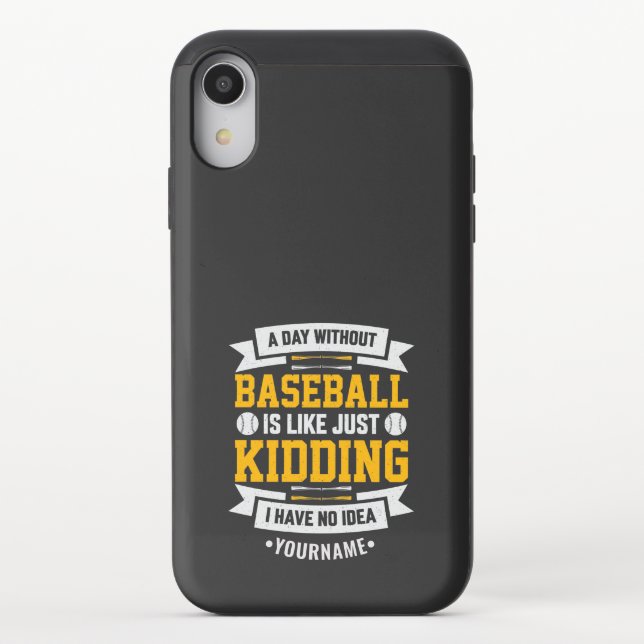 A Day Without Baseball is Like... Just Kidding Uncommon iPhone Case (Back)