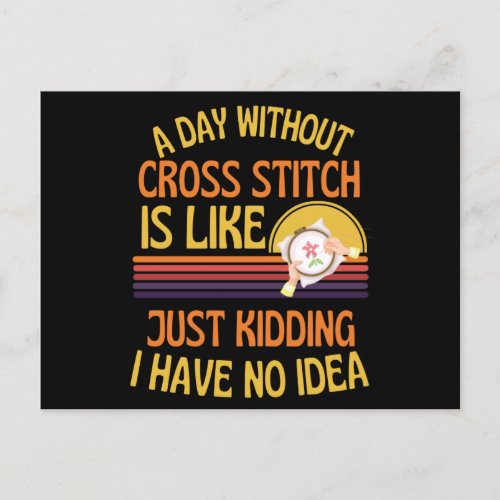 A Day Without Cross Stitch Funny Lover Postcard