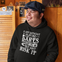 A Day Without Darts - Funny Dart Humor