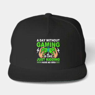 A Day Without Gaming Just Kidding Gamer Snap Back Hat