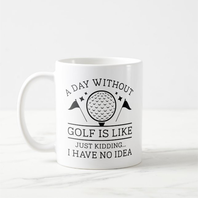 A Day Without Golf Coffee Mug (Left)
