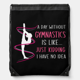 A Day Without Gymnastics Funny Gymnast Drawstring Bag