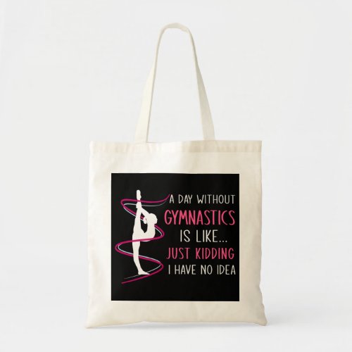 A Day Without Gymnastics Funny Gymnast Tote Bag
