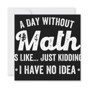 a day without math is like just kidding i have no save the date