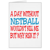 A Day Without Netball Wouldn't Kill Me (Front)