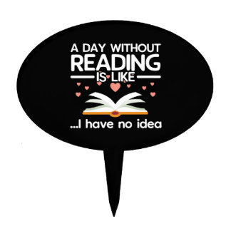 A Day Without Reading, For Book Lovers Cake Topper