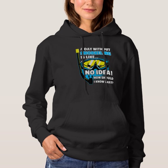 A Day Without Snorkeling Saying Diver Snorkel Hoodie (Front)