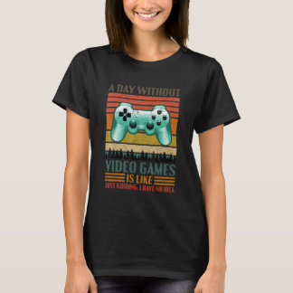 A Day Without Video Games Saying Video Gamer Gami T-Shirt