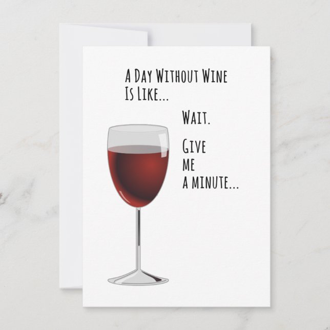 A Day Without Wine Funny Card (Front)