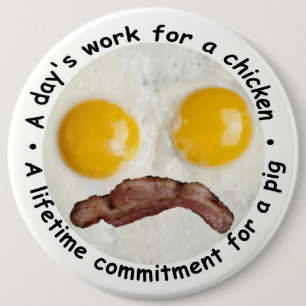 A Day's Work For A Chicken... Pinback Button