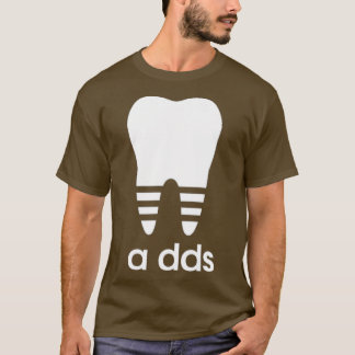 A Dds Dentist Dental Student Humor Graduation T-Shirt