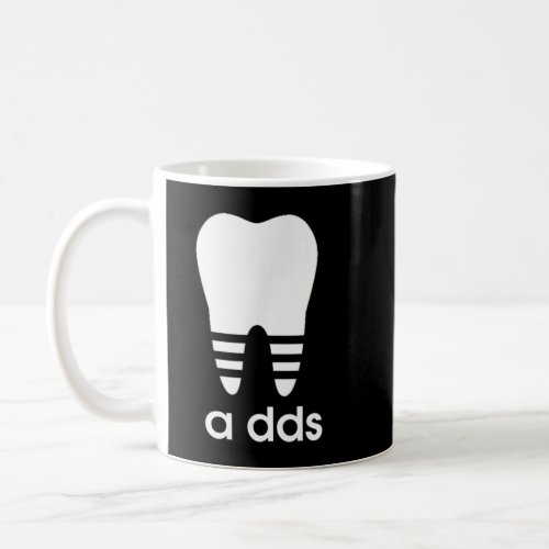 A DDS Funny Dentist Dental Student Humor Graduatio Coffee Mug