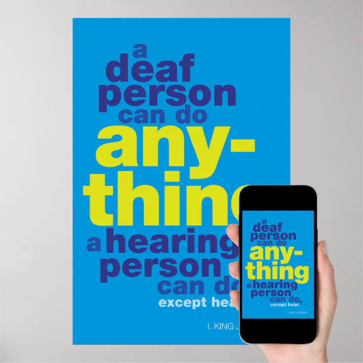 A deaf person can to anything… ASL poster Zazzle