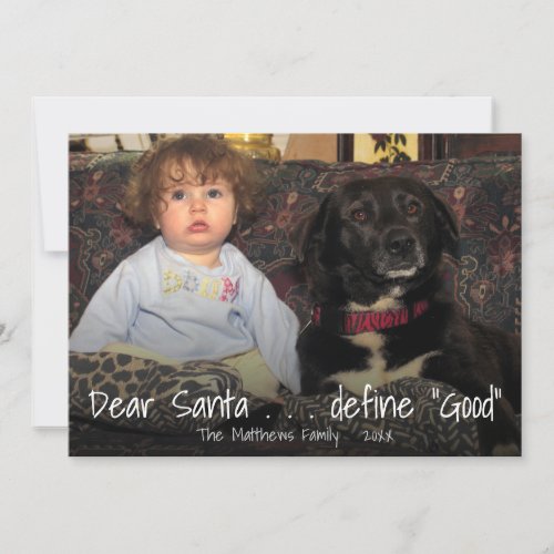 A Dear Santa  Funny Christmas Define Good Photo Holiday Card