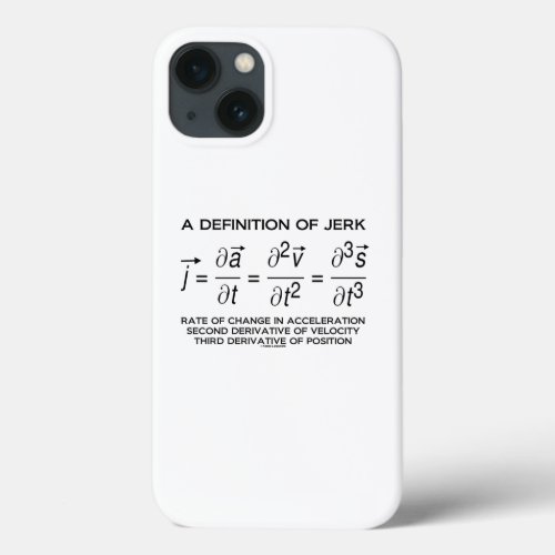 A Definition Of Jerk Physics Equation Humor iPhone 13 Case