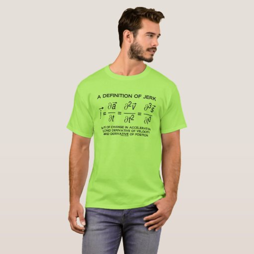 A Definition Of Jerk (Physics Equation Humor) T-Shirt | Zazzle