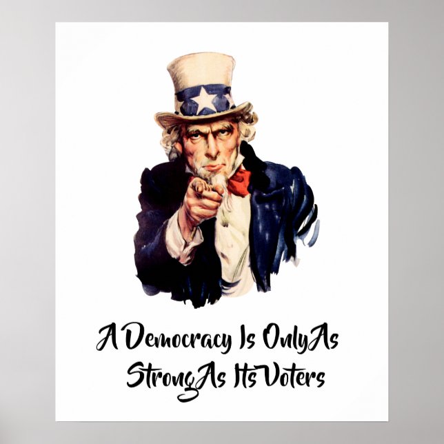 A Democracy Is Only As Strong As Its Voters Poster (Front)