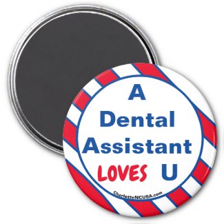 A Dental Assistant LOVES U