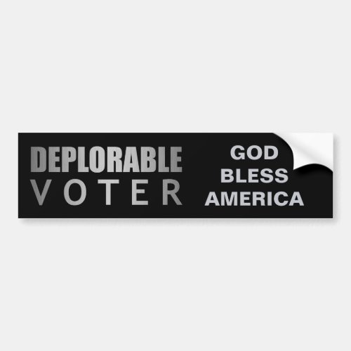 A Deplorable Voter God Bless America Black Silver Bumper Sticker