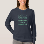 A Diamond Is Just A Piece Of Coal...green Text T-shirt at Zazzle