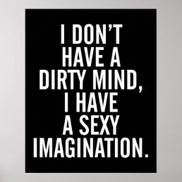 A Dirty Mind Funny Quote Poster