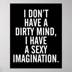 A Dirty Mind Funny Quote Poster