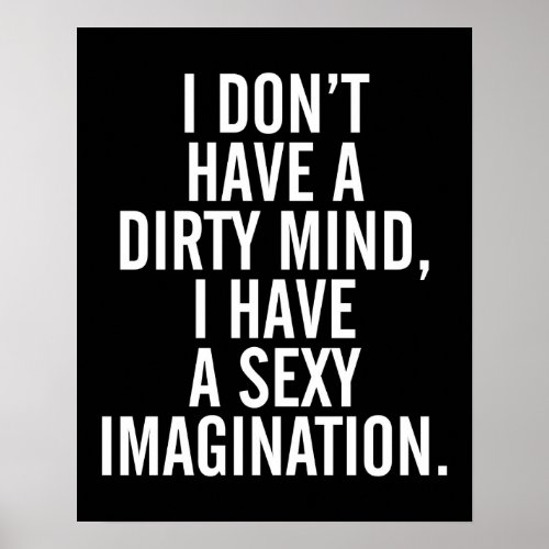 A Dirty Mind Funny Quote Poster