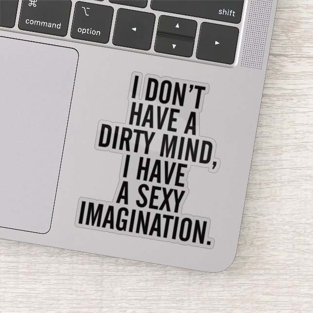 A Dirty Mind Funny Quote Sticker (Detail)