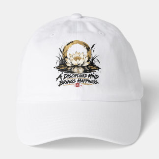 A Disciplined Mind Brings Happiness Lotus White Ha Hat