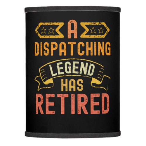 A dispatching legend has retired dispatcher funny lamp shade