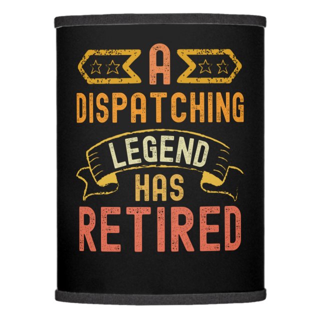 A dispatching legend has retired dispatcher funny lamp shade (Front)