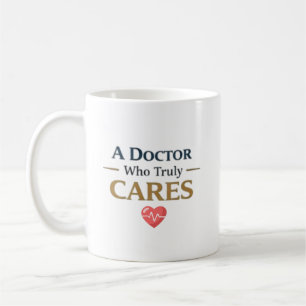 A Doctor Who Truly Cares Personalized gift Coffee Mug