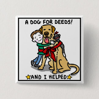A Dog for Deeds "And I Helped" Button