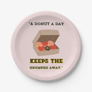 A DONUT A DAY KEEP THE GRUMPIES AWAY PAPER PLATES