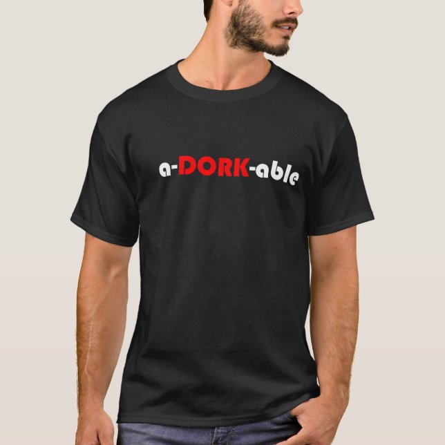 a-DORK-able T-Shirt (Front)
