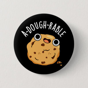 A-dough-rable Funny Cookie Pun Dark BG Button