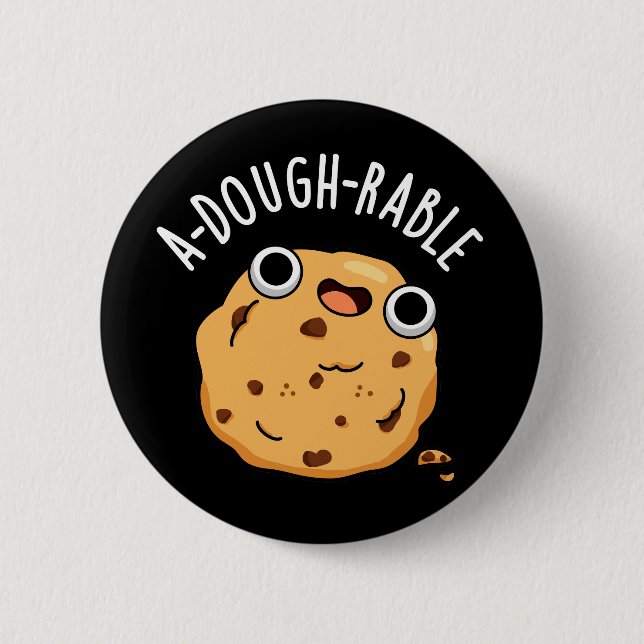A-dough-rable Funny Cookie Pun Dark BG Button (Front)